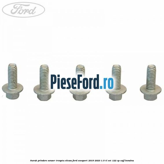 Surub prindere senzor treapta viteza Ford EcoSport 2019-2023 1.5 Ti-VCT 122 cp XZJF benzina