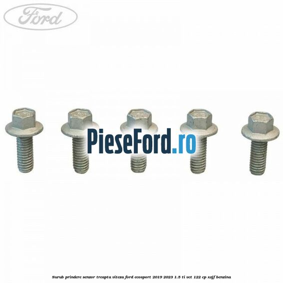 Surub prindere senzor treapta viteza Ford EcoSport 2019-2023 1.5 Ti-VCT 122 cp XZJF benzina