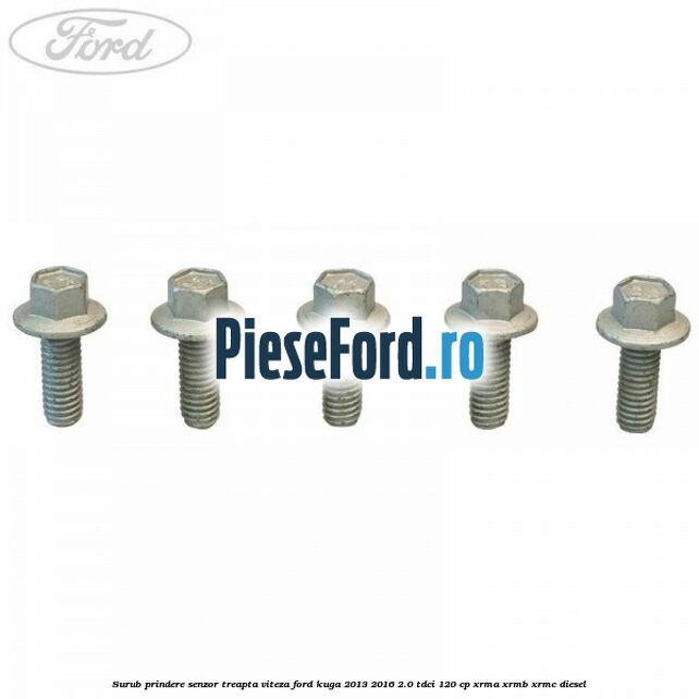 Surub prindere senzor treapta viteza Ford Kuga 2013-2016 2.0 TDCi 120 cp XRMA, XRMB, XRMC diesel