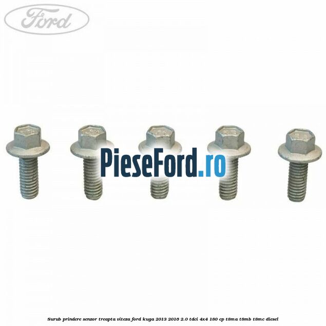 Surub prindere senzor treapta viteza Ford Kuga 2013-2016 2.0 TDCi 4x4 180 cp T8MA, T8MB, T8MC diesel