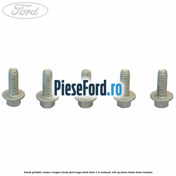 Surub prindere senzor treapta viteza Ford Kuga 2016-2018 1.5 EcoBoost 120 cp Surub prindere senzor treapta viteza Ford Kuga 2016-2018 1.5 EcoBoost 120 cp BNMA, BNMB, BNMC benzina