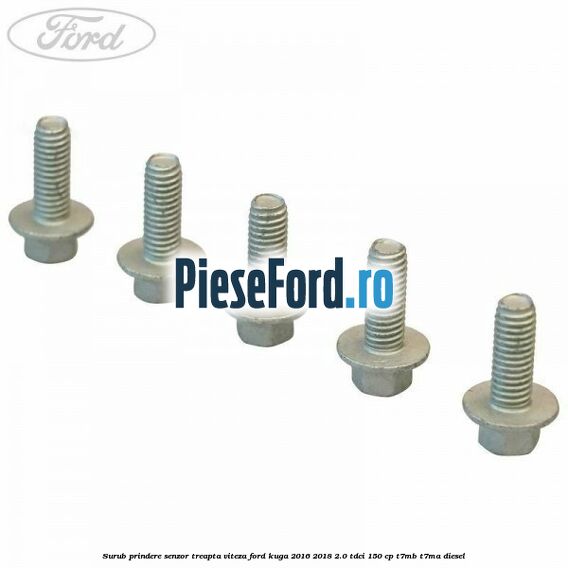 Surub prindere senzor treapta viteza Ford Kuga 2016-2018 2.0 TDCi 150 cp T7MB, T7MA diesel