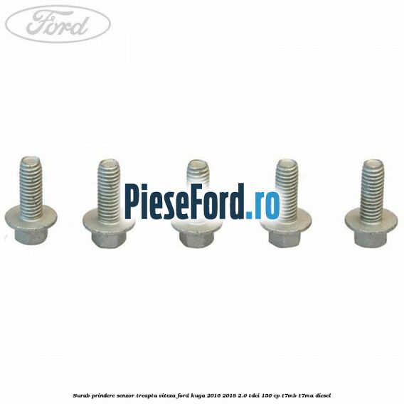 Surub prindere senzor treapta viteza Ford Kuga 2016-2018 2.0 TDCi 150 cp Surub prindere senzor treapta viteza Ford Kuga 2016-2018 2.0 TDCi 150 cp T7MB, T7MA diesel
