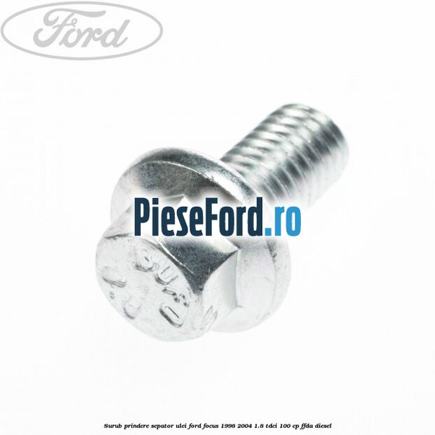 Surub prindere sepator ulei Ford Focus 1998-2004 1.8 TDCi 100 cp Surub prindere sepator ulei Ford Focus 1998-2004 1.8 TDCi 100 cp FFDA diesel