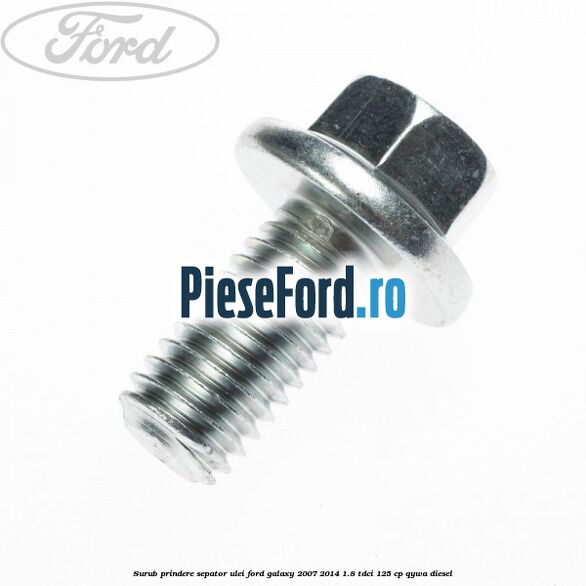 Surub prindere sepator ulei Ford Galaxy 2007-2014 1.8 TDCi 125 cp QYWA diesel