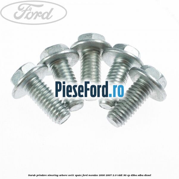 Surub prindere simering arbore cotit spate Ford Mondeo 2000-2007 2.0 TDDI 90 cp D5BA, SDBA diesel