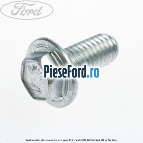 Surub prindere simering arbore cotit spate Ford Transit 2000-2006 2.0 TDCi 125 cp FIFA diesel