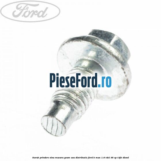 Surub prindere sina macara geam usa, distributie, Ford B-Max 1.6 TDCi 95 cp T3JB diesel