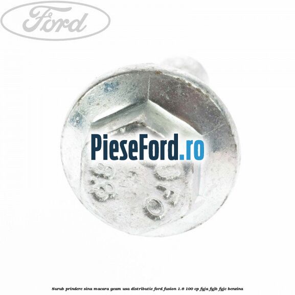 Surub prindere sina macara geam usa, distributie, Ford Fusion 1.6 100 cp Surub prindere sina macara geam usa, distributie, Ford Fusion 1.6 100 cp FYJA, FYJB, FYJC benzina