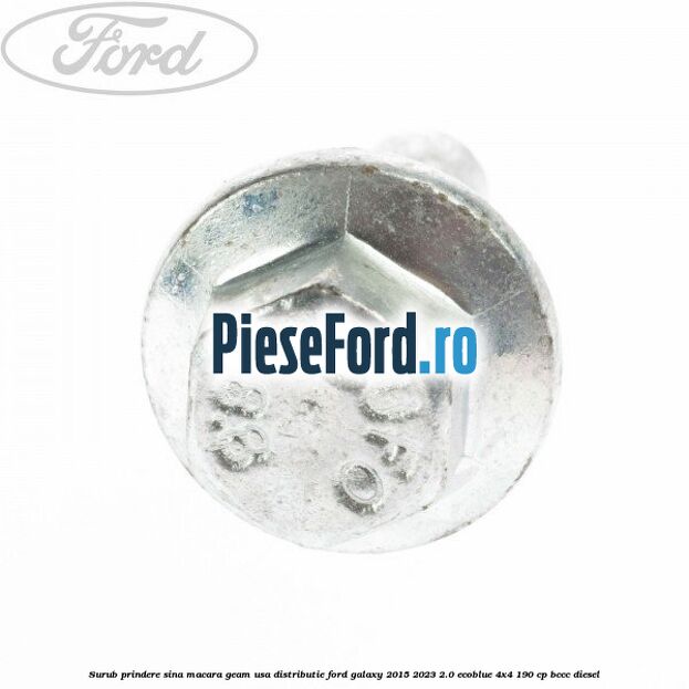 Surub prindere sina macara geam usa, distributie, Ford Galaxy 2015-2023 2.0 EcoBlue 4x4 190 cp Surub prindere sina macara geam usa, distributie, Ford Galaxy 2015-2023 2.0 EcoBlue 4x4 190 cp BCCC diesel