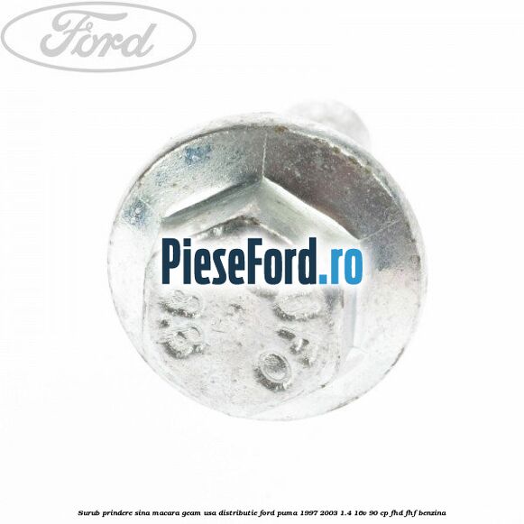 Surub prindere sina macara geam usa, distributie, Ford Puma 1997-2003 1.4 16V 90 cp Surub prindere sina macara geam usa, distributie, Ford Puma 1997-2003 1.4 16V 90 cp FHD, FHF benzina