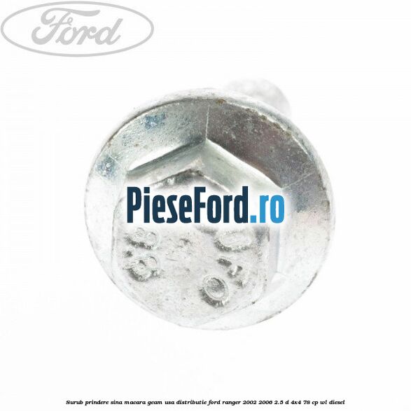 Surub prindere sina macara geam usa, distributie, Ford Ranger 2002-2006 2.5 D 4x4 78 cp WL diesel