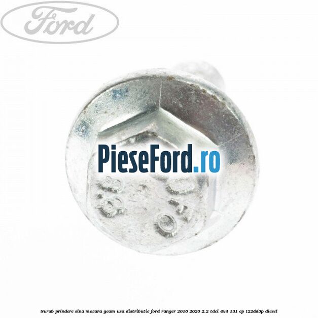 Surub prindere sina macara geam usa, distributie, Ford Ranger 2016-2020 2.2 TDCi 4x4 131 cp T22DD0P diesel