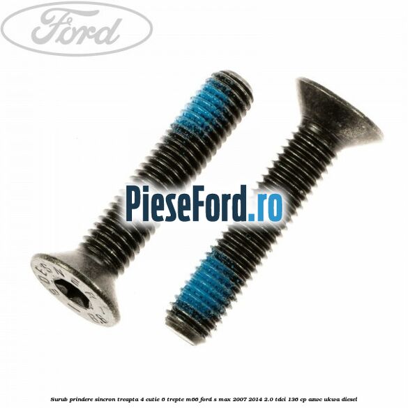 Surub prindere sincron treapta 4 cutie 6 trepte M66 Ford S-Max 2007-2014 2.0 TDCi 136 cp AZWC, UKWA diesel