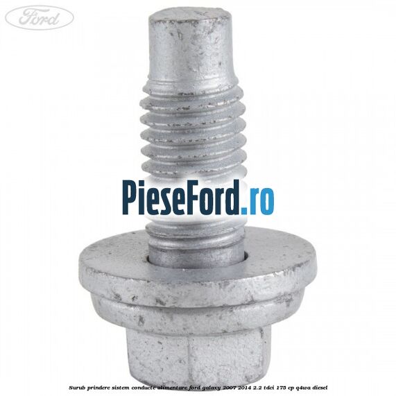 Surub prindere sistem conducte alimentare Ford Galaxy 2007-2014 2.2 TDCi 175 cp Surub prindere sistem conducte alimentare Ford Galaxy 2007-2014 2.2 TDCi 175 cp Q4WA diesel