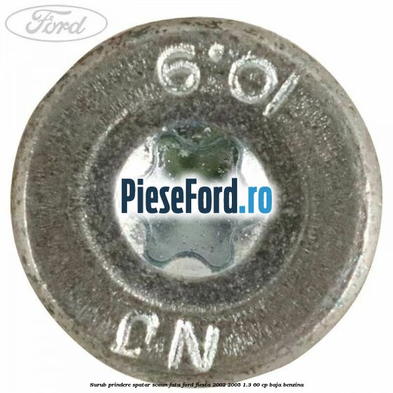 Surub prindere spatar scaun fata Ford Fiesta 2002-2005 1.3 60 cp BAJA benzina