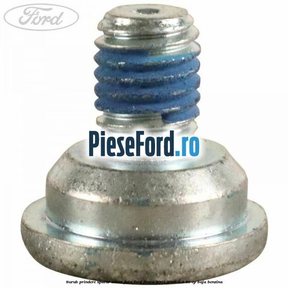 Surub prindere spatar scaun fata Ford Fiesta 2002-2005 1.3 60 cp BAJA benzina