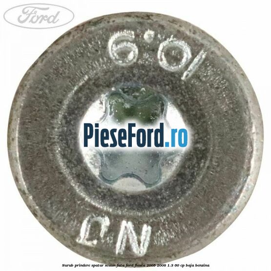 Surub prindere spatar scaun fata Ford Fiesta 2005-2008 1.3 60 cp Surub prindere spatar scaun fata Ford Fiesta 2005-2008 1.3 60 cp BAJA benzina