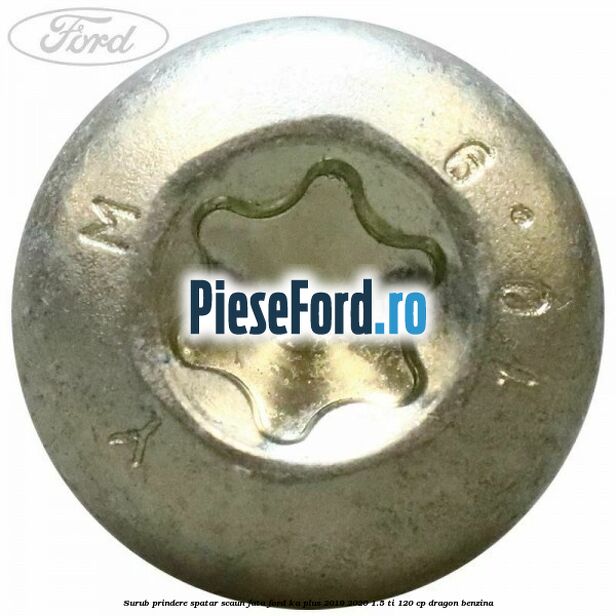 Surub prindere spatar scaun fata Ford Ka plus 2019-2020 1.5 Ti 120 cp dragon benzina