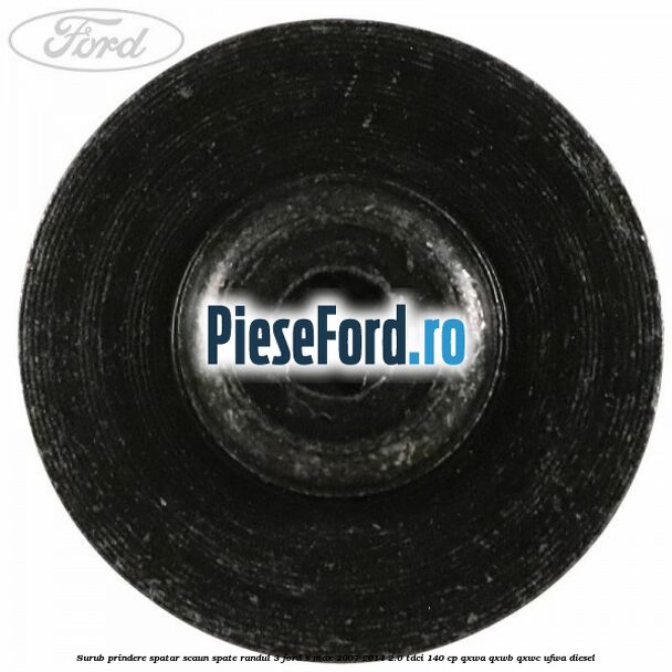 Surub prindere spatar scaun spate randul 3 Ford S-Max 2007-2014 2.0 TDCi 140 cp QXWA, QXWB, QXWC, UFWA diesel