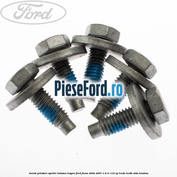 Surub prindere spoiler, balama hayon Ford Focus 2004-2007 1.6 Ti 115 cp Surub prindere spoiler, balama hayon Ford Focus 2004-2007 1.6 Ti 115 cp HXDA, HXDB, SIDA benzina