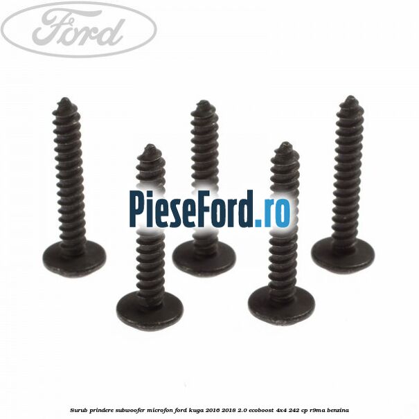 Surub prindere subwoofer, microfon Ford Kuga 2016-2018 2.0 EcoBoost 4x4 242 cp R9MA benzina