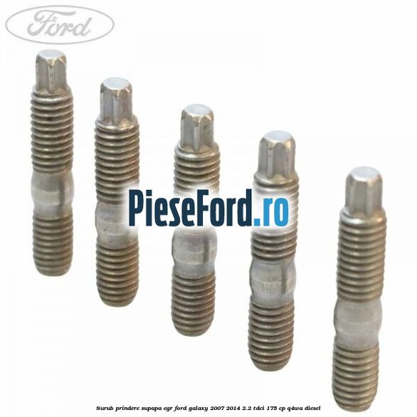 Surub prindere supapa EGR Ford Galaxy 2007-2014 2.2 TDCi 175 cp Q4WA diesel