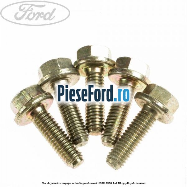 Surub prindere supapa relantiu Ford Escort 1995-1998 1.4 75 cp F4B, FUH benzina