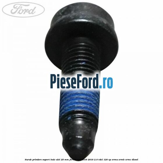 Surub prindere suport baie ulei 25 MM Ford Kuga 2016-2018 2.0 TDCi 120 cp XRMA, XRMB, XRMC diesel
