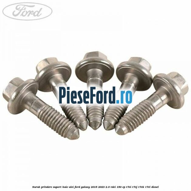 Surub prindere suport baie ulei Ford Galaxy 2015-2023 2.0 TDCi 150 cp T7CI, T7CJ, T7CK, T7CL diesel