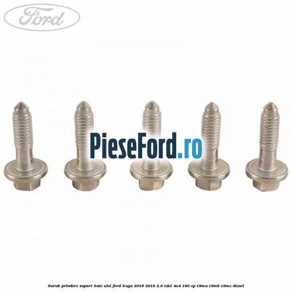 Surub prindere suport baie ulei Ford Kuga 2016-2018 2.0 TDCi 4x4 180 cp T8MA, T8MB, T8MC diesel