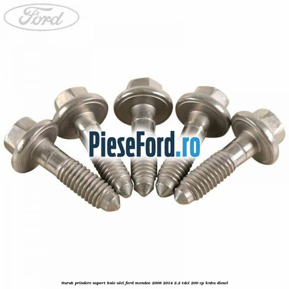 Surub prindere suport baie ulei Ford Mondeo 2008-2014 2.2 TDCi 200 cp KNBA diesel