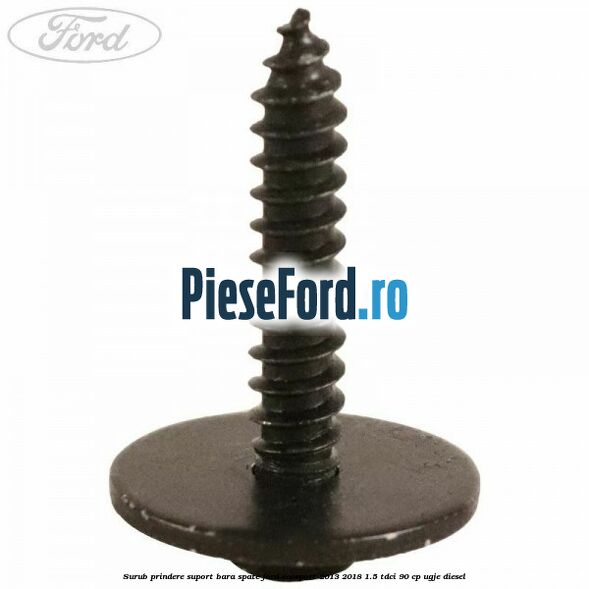 Surub prindere suport bara spate Ford EcoSport 2013-2018 1.5 TDCi 90 cp Surub prindere suport bara spate Ford EcoSport 2013-2018 1.5 TDCi 90 cp UGJE diesel