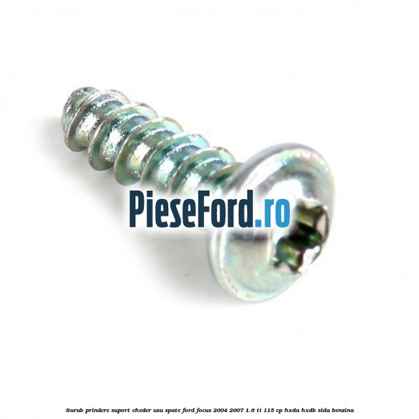 Surub prindere suport cheder usa spate Ford Focus 2004-2007 1.6 Ti 115 cp HXDA, HXDB, SIDA benzina