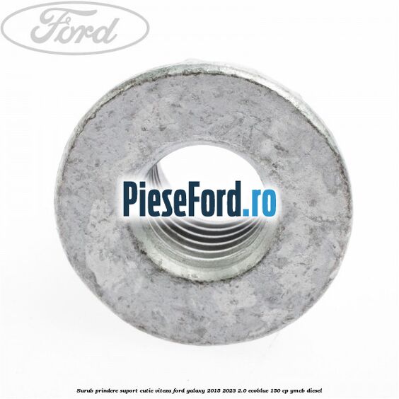 Surub prindere suport cutie viteza Ford Galaxy 2015-2023 2.0 EcoBlue 150 cp YMCB diesel