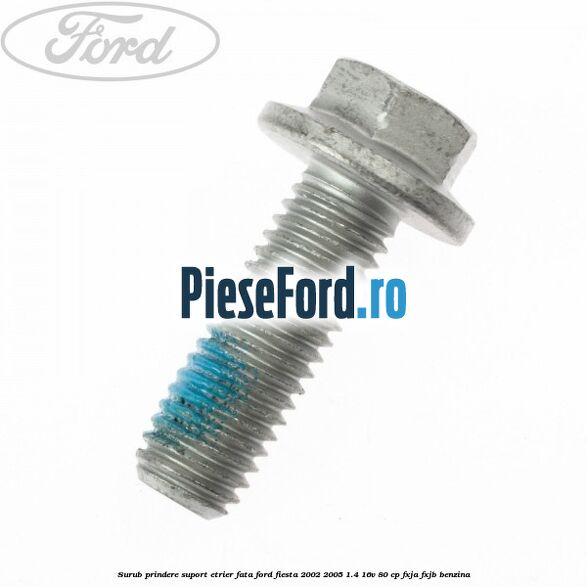 Surub prindere suport etrier fata Ford Fiesta 2002-2005 1.4 16V 80 cp FXJA, FXJB benzina