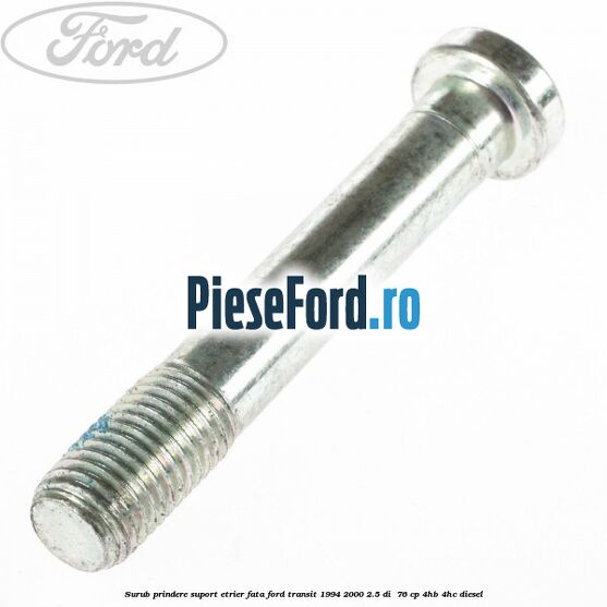 Surub prindere suport etrier fata Ford Transit 1994-2000 2.5 DI  76 cp 4HB, 4HC diesel