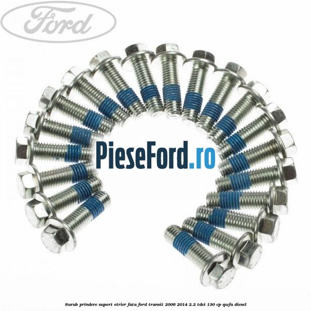 Surub prindere suport etrier fata Ford Transit 2006-2014 2.2 TDCi 130 cp QWFA diesel