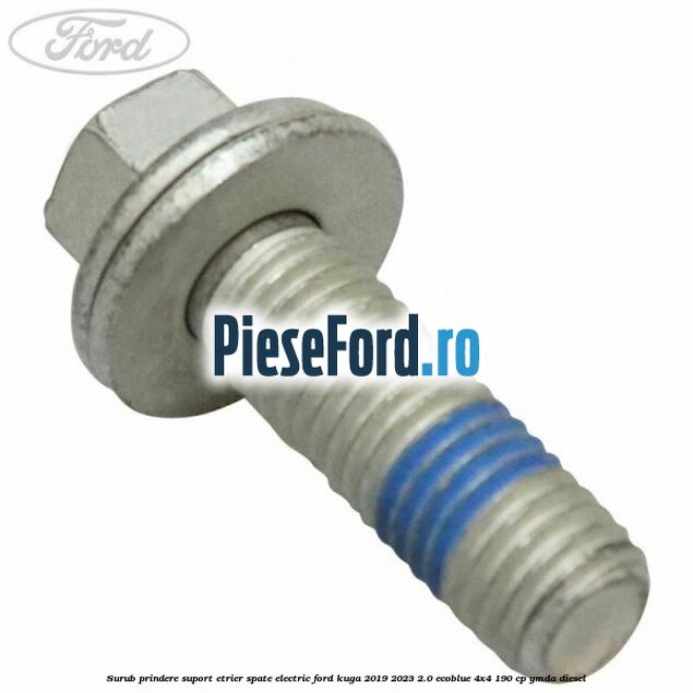 Surub prindere suport etrier spate electric Ford Kuga 2019-2023 2.0 EcoBlue 4x4 190 cp YMDA diesel