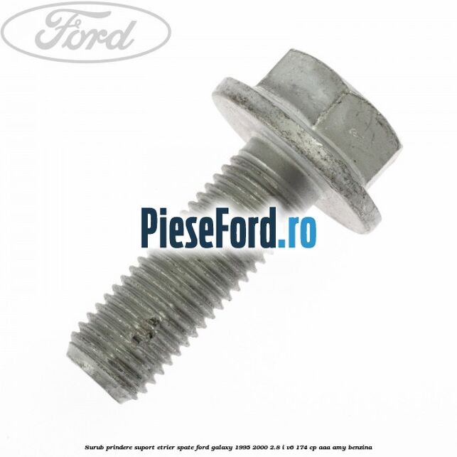 Surub prindere suport etrier spate Ford Galaxy 1995-2000 2.8 i V6 174 cp AAA, AMY benzina