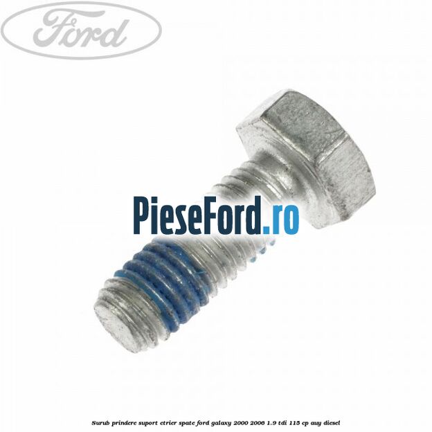 Surub prindere suport etrier spate Ford Galaxy 2000-2006 1.9 TDI 115 cp AUY diesel