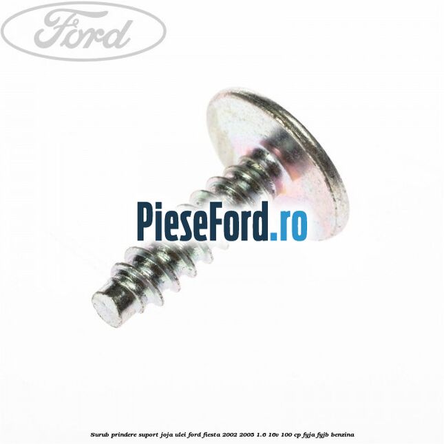 Surub prindere suport joja ulei Ford Fiesta 2002-2005 1.6 16V 100 cp FYJA, FYJB benzina