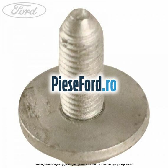 Surub prindere suport joja ulei Ford Fiesta 2013-2017 1.5 TDCi 95 cp XVJB, XVJC diesel