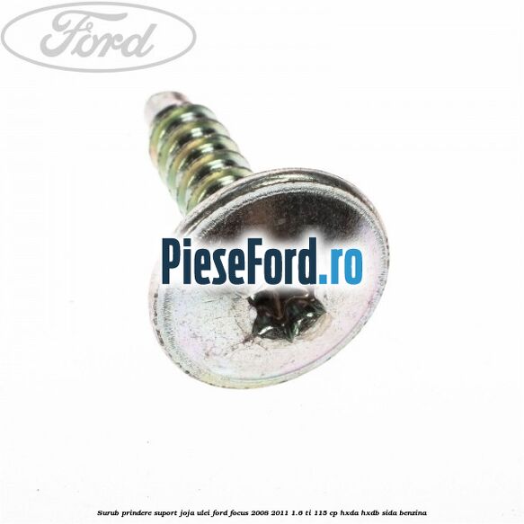 Surub prindere suport joja ulei Ford Focus 2008-2011 1.6 Ti 115 cp HXDA, HXDB, SIDA benzina