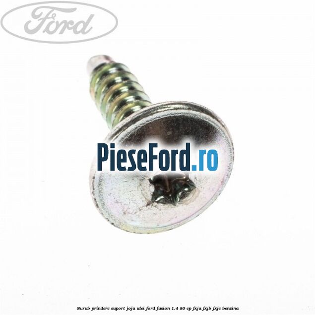 Surub prindere suport joja ulei Ford Fusion 1.4 80 cp FXJA, FXJB, FXJC benzina