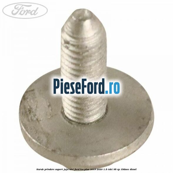 Surub prindere suport joja ulei Ford Ka plus 2019-2020 1.5 TDCI 95 cp 15DSOX diesel