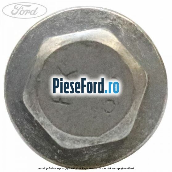 Surub prindere suport joja ulei Ford Kuga 2013-2016 2.0 TDCi 140 cp UFMA diesel
