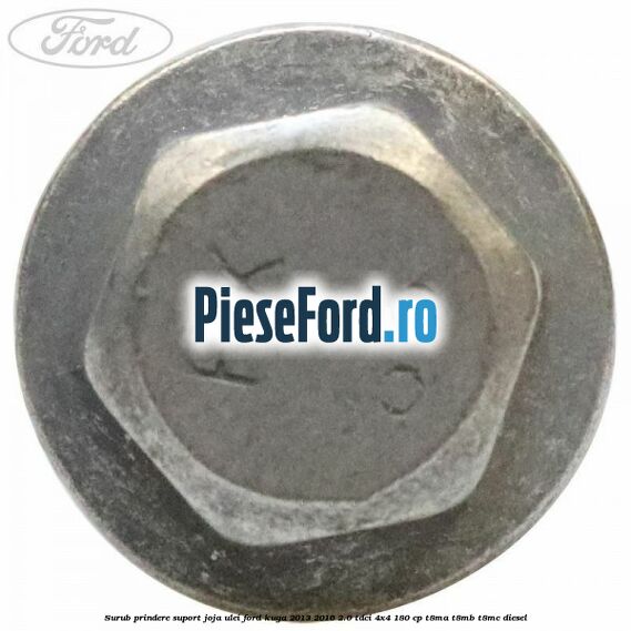 Surub prindere suport joja ulei Ford Kuga 2013-2016 2.0 TDCi 4x4 180 cp T8MA, T8MB, T8MC diesel
