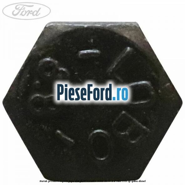 Surub prindere suport joja ulei Ford Mondeo 2008-2014 2.2 TDCi 175 cp Q4BA diesel