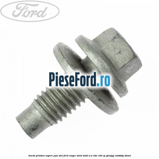 Surub prindere suport joja ulei Ford Ranger 2016-2020 2.2 TDCi 160 cp GBVAJQJ, T22DD0P diesel